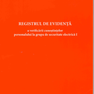 Registrul de evidenta a verificarii cunostintelor la grupa de securitate electrica I